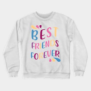 Best Friends Forever Crewneck Sweatshirt